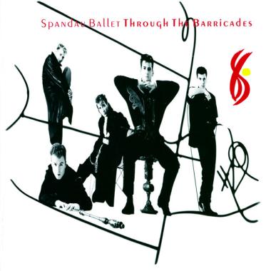 Spandau Ballet -  Through the Barricades